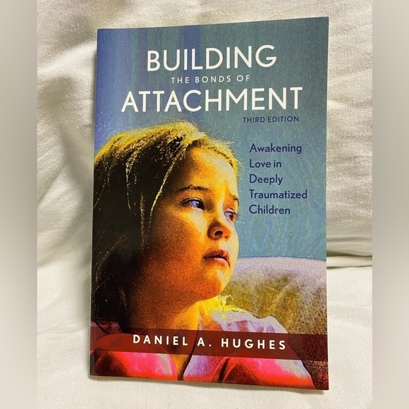 Building The Bonds Of Attachment, 3rd Edition By Daniel A. Hughes - Picture 1 of 6